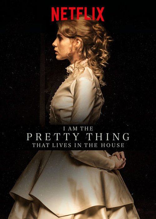 i-am-the-pretty-thing-that-lives-in-the-house-2016